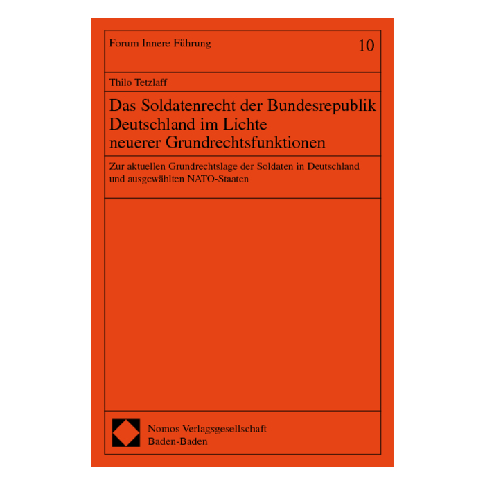Das Soldatenrecht der Bundesrepublik Deutschland im Lichte neuerer Grundrechtsfunktionen Das Soldatenrecht der Bundesrepublik Deutschland im Lichte neuerer Grundrechtsfunktionen