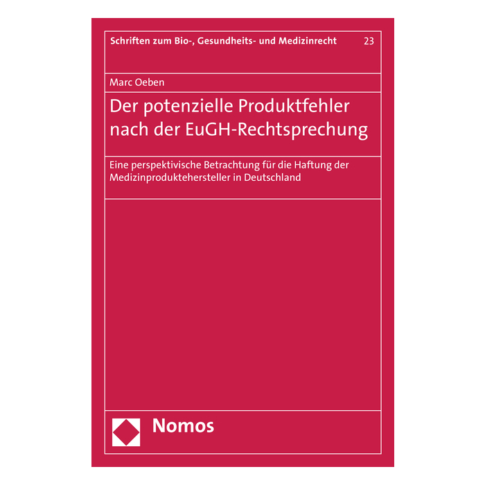 Der potenzielle Produktfehler nach der EuGH-Rechtsprechung Der potenzielle Produktfehler nach der EuGH-Rechtsprechung