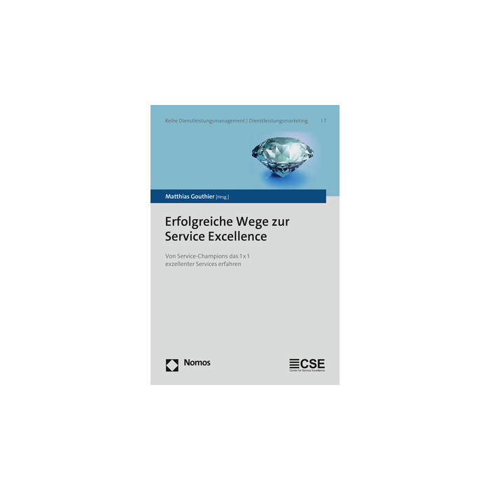 Erfolgreiche Wege zur Service Excellence Erfolgreiche Wege zur Service Excellence