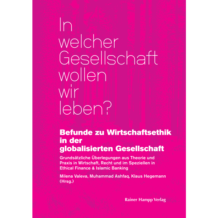 Befunde zu Wirtschaftsethik in der globalisierten Gesellschaft Befunde zu Wirtschaftsethik in der globalisierten Gesellschaft