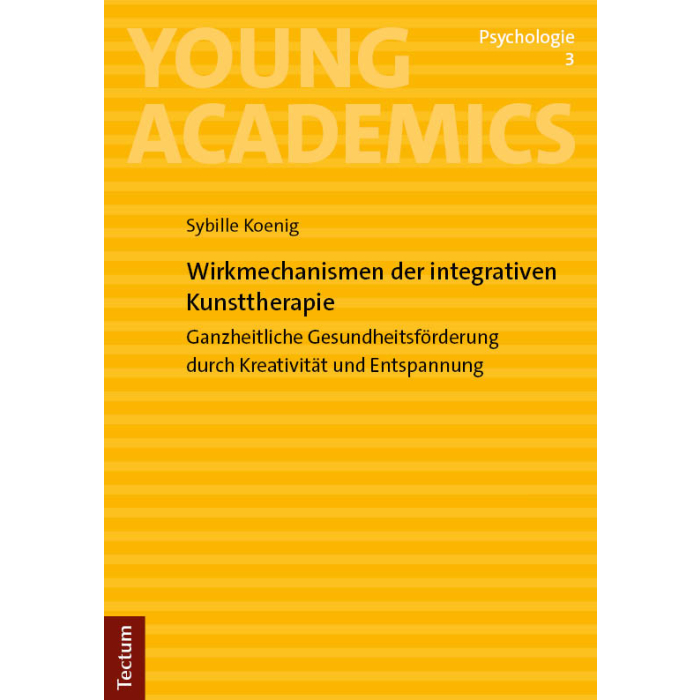 Wirkmechanismen der integrativen Kunsttherapie Wirkmechanismen der integrativen Kunsttherapie