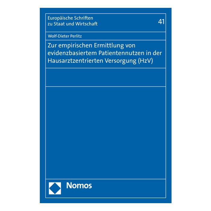 Zur empirischen Ermittlung von evidenzbasiertem Patientennutzen in der Hausarztzentrierten Versorgung (HzV) Zur empirischen Ermittlung von evidenzbasiertem Patientennutzen in der Hausarztzentrierten Versorgung (HzV)