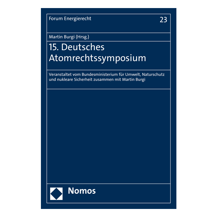 15. Deutsches Atomrechtssymposium 15. Deutsches Atomrechtssymposium