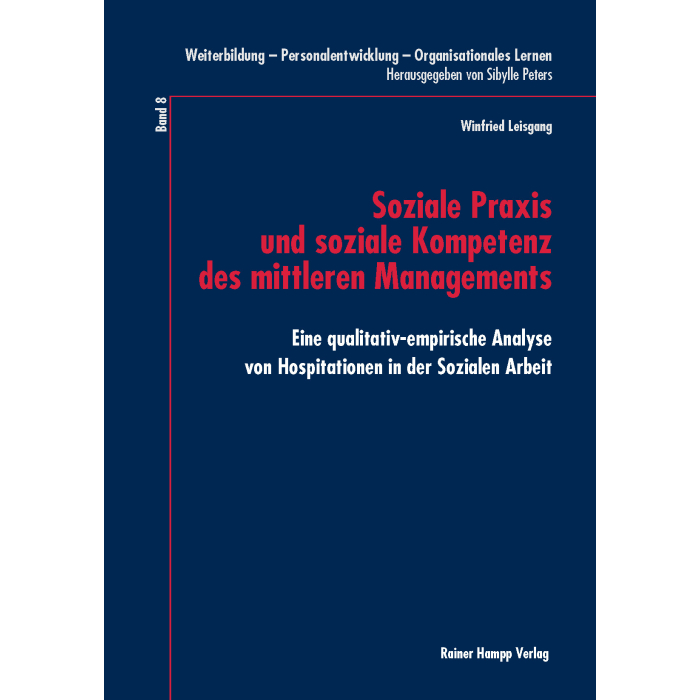 Soziale Praxis und soziale Kompetenz des mittleren Managements Soziale Praxis und soziale Kompetenz des mittleren Managements