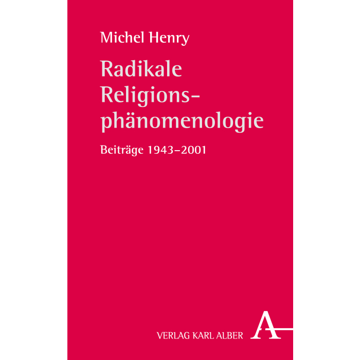 Radikale Religionsphänomenologie Radikale Religionsphänomenologie