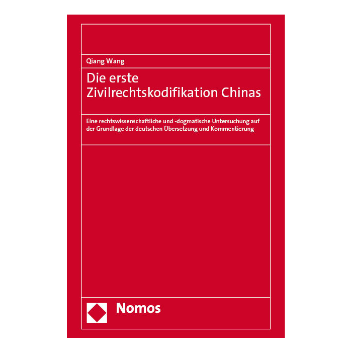Die erste Zivilrechtskodifikation Chinas Die erste Zivilrechtskodifikation Chinas