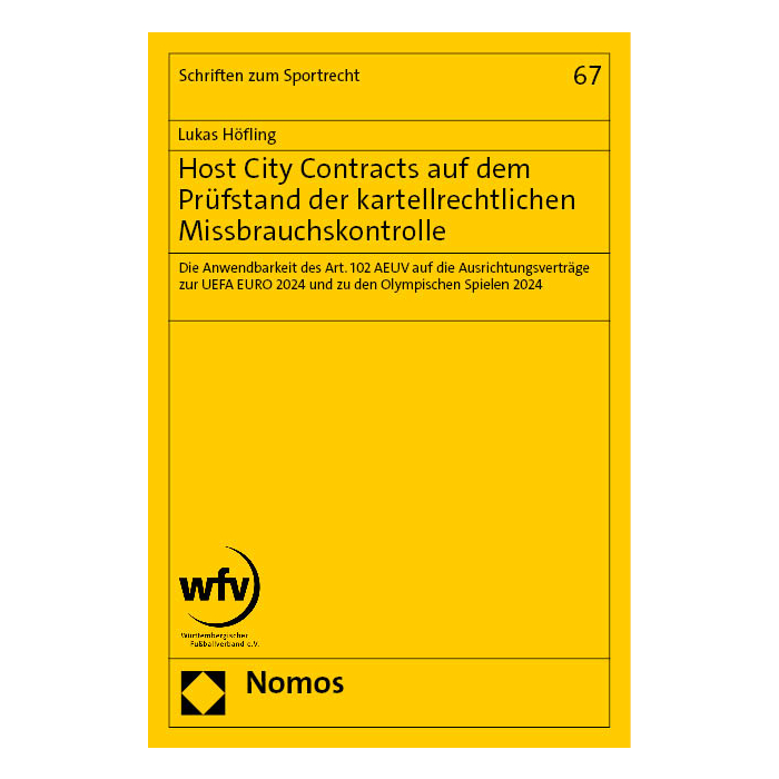Host City Contracts auf dem Prüfstand der kartellrechtlichen Missbrauchskontrolle Host City Contracts auf dem Prüfstand der kartellrechtlichen Missbrauchskontrolle