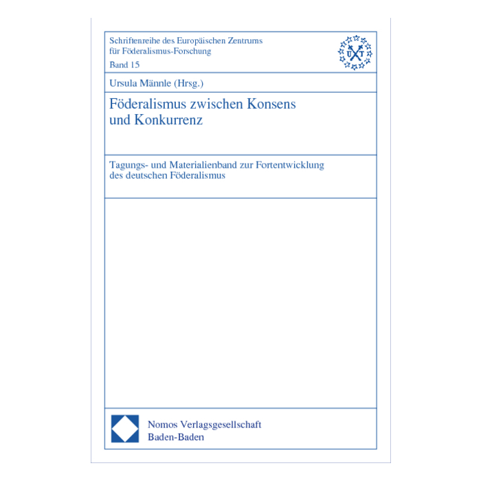 Föderalismus zwischen Konsens und Konkurrenz Föderalismus zwischen Konsens und Konkurrenz