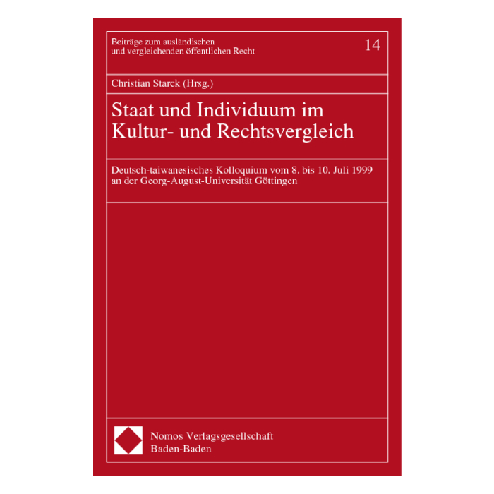 Staat und Individuum im Kultur- und Rechtsvergleich Staat und Individuum im Kultur- und Rechtsvergleich