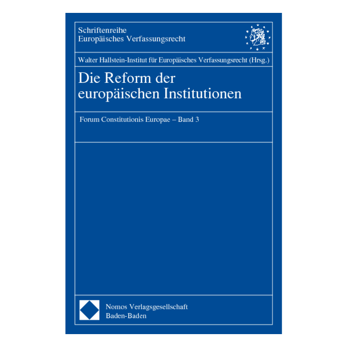 Die Reform der europäischen Institutionen Die Reform der europäischen Institutionen