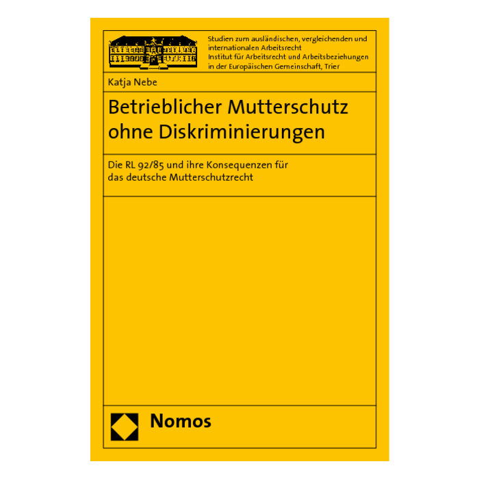 Betrieblicher Mutterschutz ohne Diskriminierungen Betrieblicher Mutterschutz ohne Diskriminierungen
