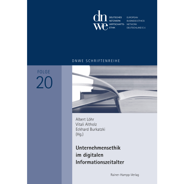 Unternehmensethik im digitalen Informationszeitalter Unternehmensethik im digitalen Informationszeitalter