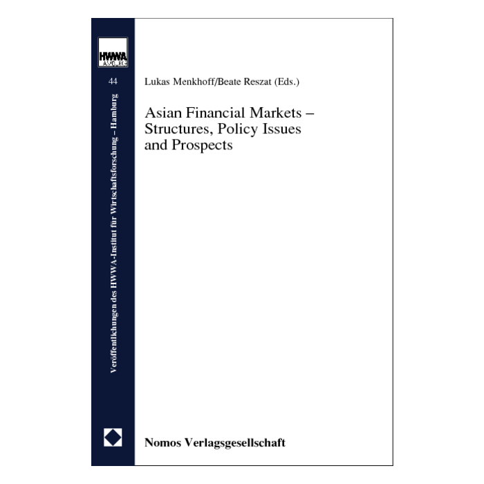 Asian Financial Markets - Structures, Policy Issues and Prospects Asian Financial Markets - Structures, Policy Issues and Prospects