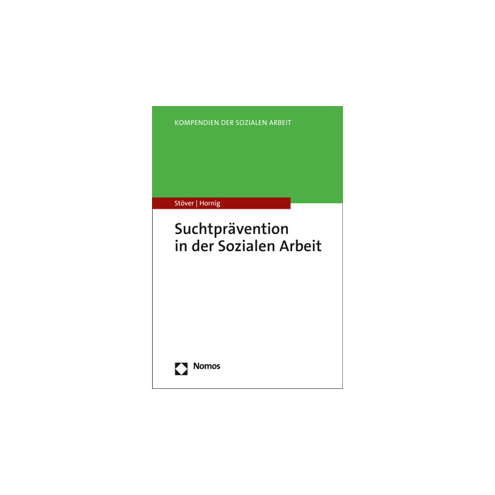 Suchtprävention in der Sozialen Arbeit Suchtprävention in der Sozialen Arbeit