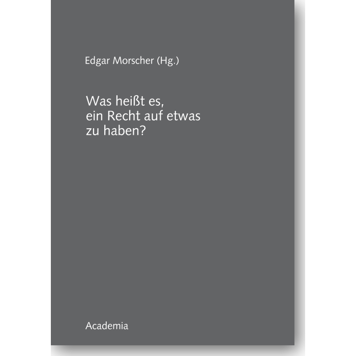 Was heißt es, ein Recht auf etwas zu haben? Was heißt es, ein Recht auf etwas zu haben?