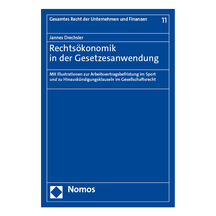 Rechtsökonomik in der Gesetzesanwendung Rechtsökonomik in der Gesetzesanwendung