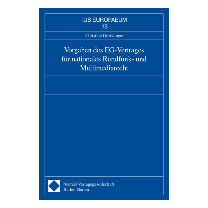 Vorgaben des EG-Vertrages für nationales Rundfunk- und Multimediarecht Vorgaben des EG-Vertrages für nationales Rundfunk- und Multimediarecht