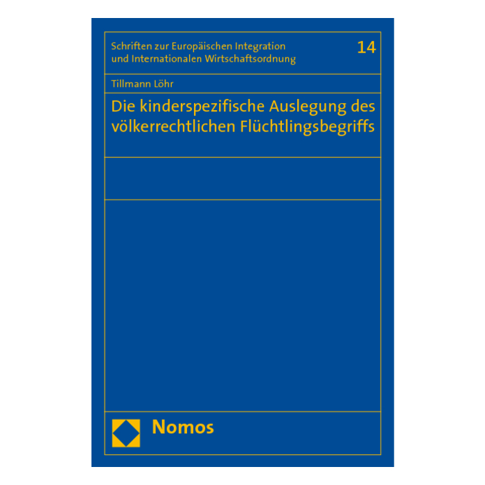 Die kinderspezifische Auslegung des völkerrechtlichen Flüchtlingsbegriffs Die kinderspezifische Auslegung des völkerrechtlichen Flüchtlingsbegriffs