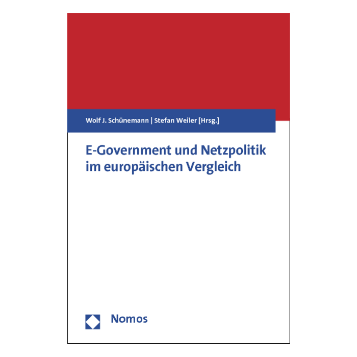 E-Government und Netzpolitik im europäischen Vergleich E-Government und Netzpolitik im europäischen Vergleich