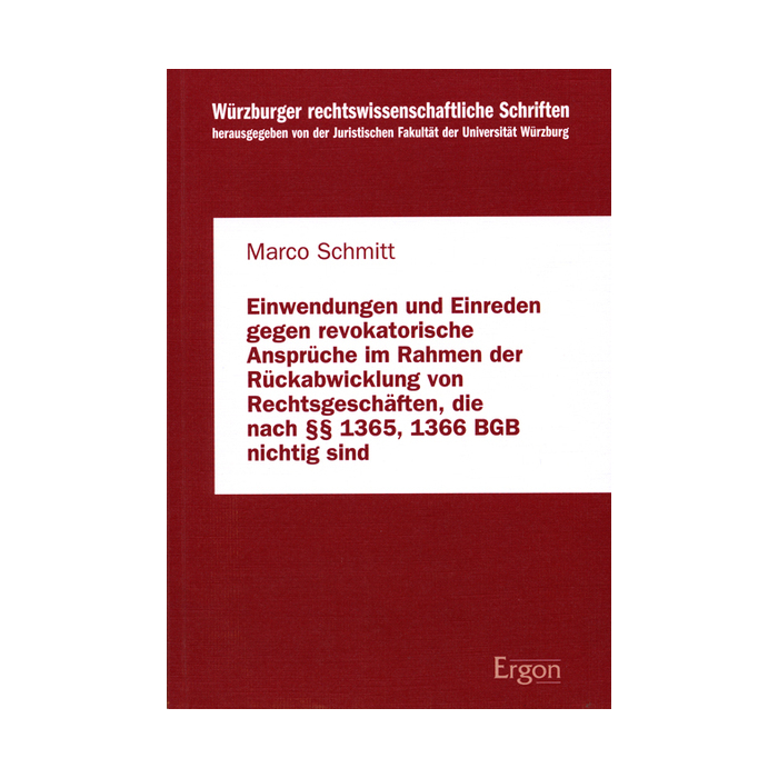 Einwendungen und Einreden gegen revokatorische Ansprüche im Rahmen der Rückabwicklung von Rechtsgeschäften, die nach §§ 1365, 1366 BGB nichtig sind Einwendungen und Einreden gegen revokatorische Ansprüche im Rahmen der Rückabwicklung von Rechtsgeschäften, die nach §§ 1365, 1366 BGB nichtig sind