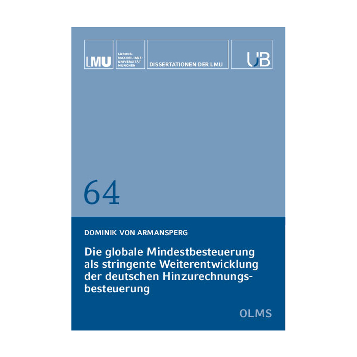 Die globale Mindestbesteuerung als stringente Weiterentwicklung der deutschen Hinzurechnungsbesteuerung Die globale Mindestbesteuerung als stringente Weiterentwicklung der deutschen Hinzurechnungsbesteuerung