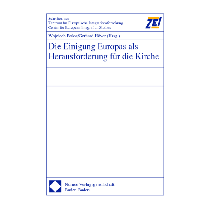 Die Einigung Europas als Herausforderung für die Kirche Die Einigung Europas als Herausforderung für die Kirche