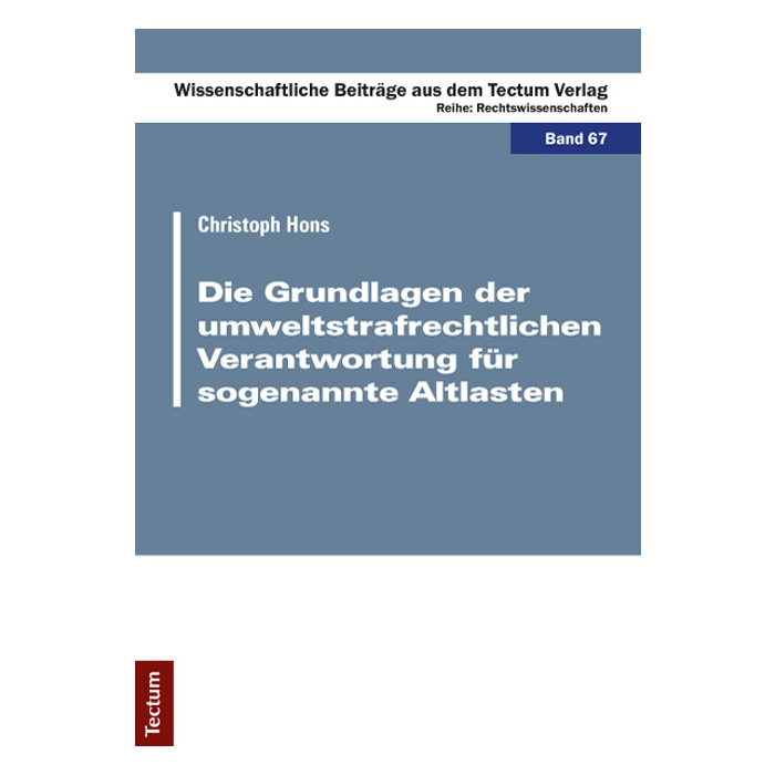 Die Grundlagen der umweltstrafrechtlichen Verantwortung für sogenannte Altlasten Die Grundlagen der umweltstrafrechtlichen Verantwortung für sogenannte Altlasten