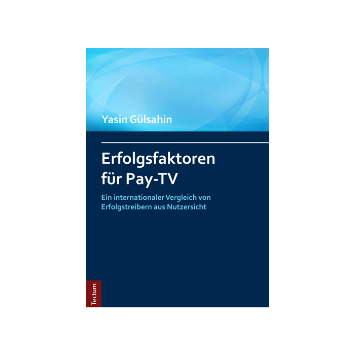 Erfolgsfaktoren für Pay-TV Erfolgsfaktoren für Pay-TV