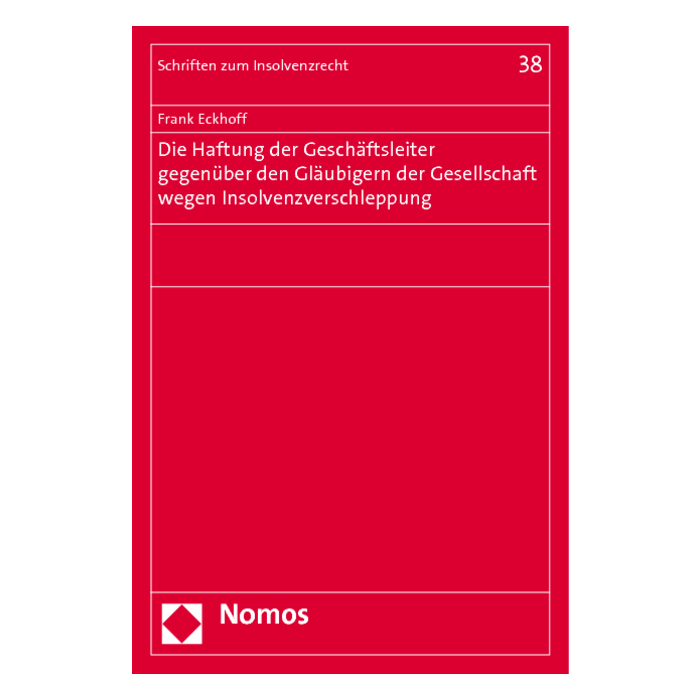 Die Haftung der Geschäftsleiter gegenüber den Gläubigern der Gesellschaft wegen Insolvenzverschleppung Die Haftung der Geschäftsleiter gegenüber den Gläubigern der Gesellschaft wegen Insolvenzverschleppung
