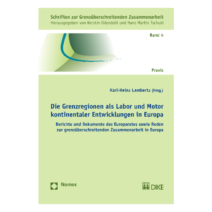 Die Grenzregionen als Labor und Motor kontinentaler Entwicklungen in Europa Die Grenzregionen als Labor und Motor kontinentaler Entwicklungen in Europa