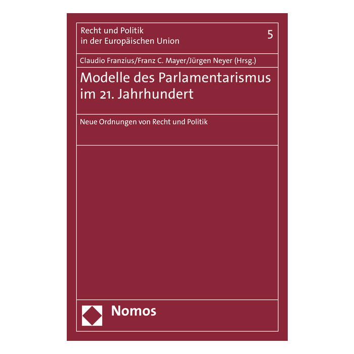 Modelle des Parlamentarismus im 21. Jahrhundert Modelle des Parlamentarismus im 21. Jahrhundert