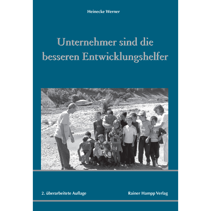 Unternehmer sind die besseren Entwicklungshelfer Unternehmer sind die besseren Entwicklungshelfer