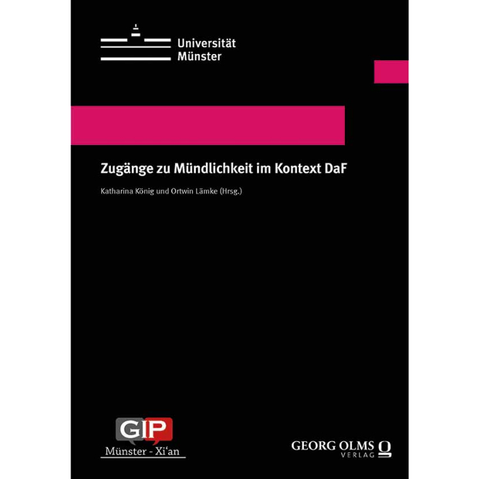 Zugänge zu Mündlichkeit im Kontext DaF Zugänge zu Mündlichkeit im Kontext DaF