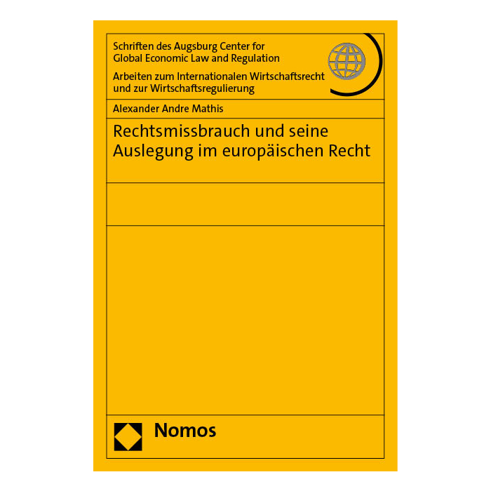 Rechtsmissbrauch und seine Auslegung im europäischen Recht Rechtsmissbrauch und seine Auslegung im europäischen Recht