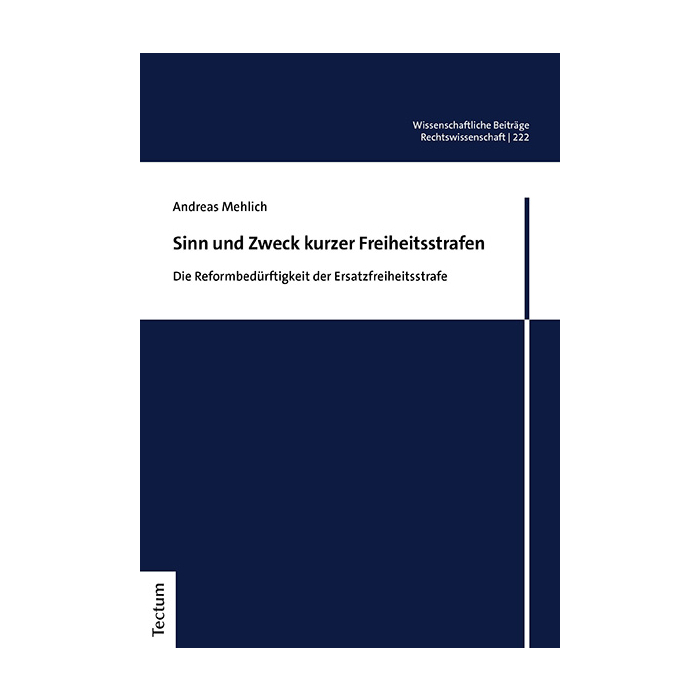 Sinn und Zweck kurzer Freiheitsstrafen Sinn und Zweck kurzer Freiheitsstrafen