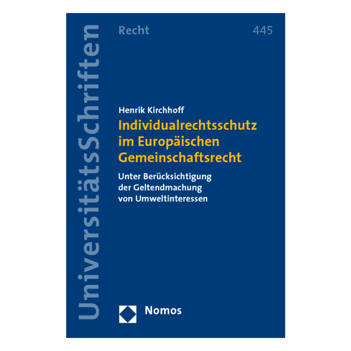 Individualrechtsschutz im Europäischen Gemeinschaftsrecht Individualrechtsschutz im Europäischen Gemeinschaftsrecht