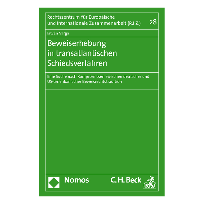 Beweiserhebung in transatlantischen Schiedsverfahren Beweiserhebung in transatlantischen Schiedsverfahren