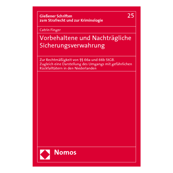 Vorbehaltene und Nachträgliche Sicherungsverwahrung Vorbehaltene und Nachträgliche Sicherungsverwahrung