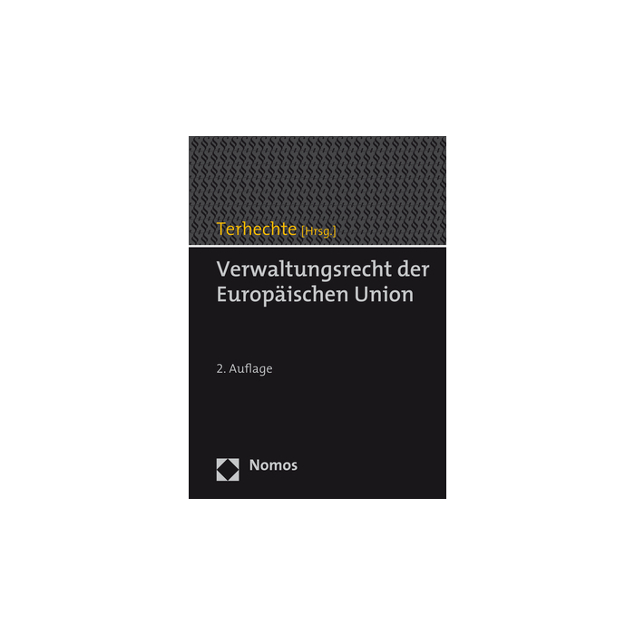 Verwaltungsrecht der Europäischen Union Verwaltungsrecht der Europäischen Union