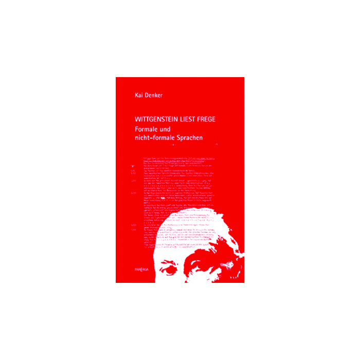 Wittgenstein liest Frege Wittgenstein liest Frege