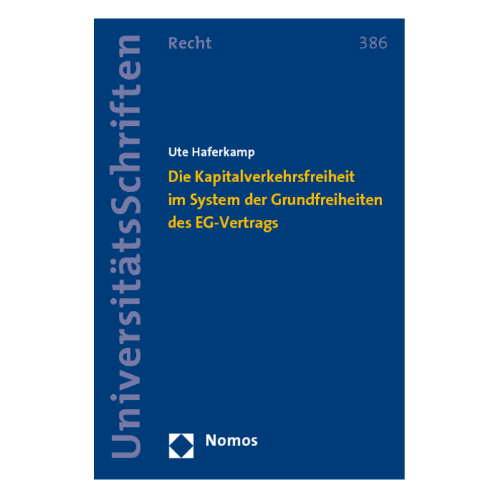Die Kapitalverkehrsfreiheit im System der Grundfreiheiten des EG-Vertrags Die Kapitalverkehrsfreiheit im System der Grundfreiheiten des EG-Vertrags