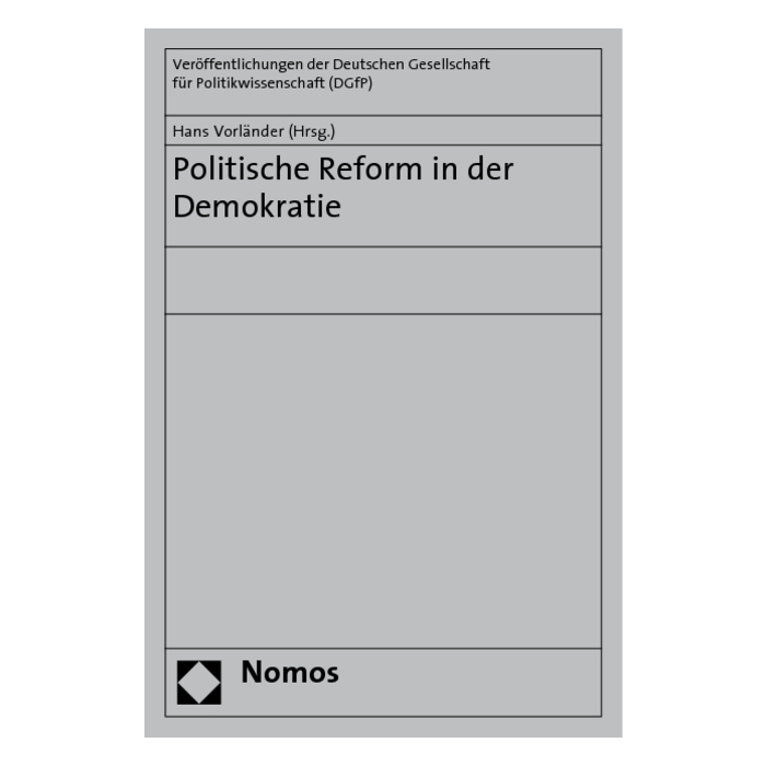 Politische Reform in der Demokratie Politische Reform in der Demokratie