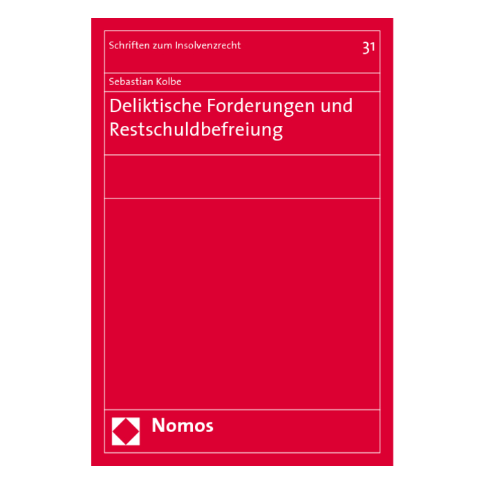 Deliktische Forderungen und Restschuldbefreiung Deliktische Forderungen und Restschuldbefreiung