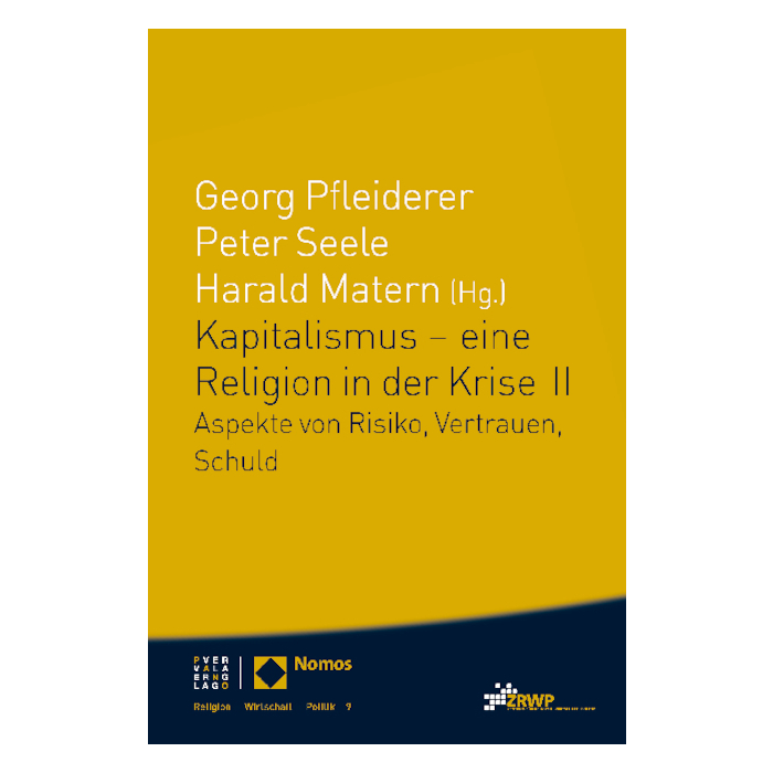 Kapitalismus - eine Religion in der Krise II Kapitalismus - eine Religion in der Krise II
