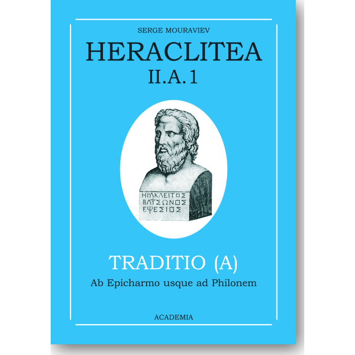 Heraclitea II.A.1. Traditio (A) Heraclitea II.A.1. Traditio (A)