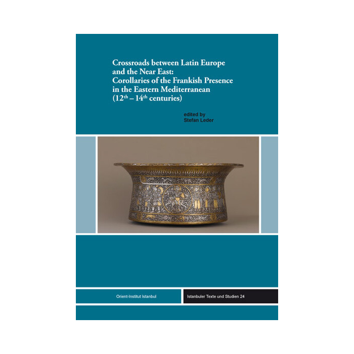 Crossroads between Latin Europe and the Near East: Corollaries of the Frankish Presence in the Eastern Mediterranean (12th-14th centuries) Crossroads between Latin Europe and the Near East: Corollaries of the Frankish Presence in the Eastern Mediterranean (12th-14th centuries)