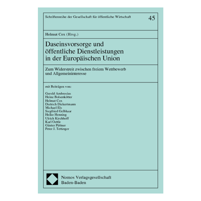 Daseinsvorsorge und öffentliche Dienstleistungen in der Europäischen Union Daseinsvorsorge und öffentliche Dienstleistungen in der Europäischen Union