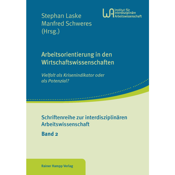Arbeitsorientierung in den Wirtschaftswissenschaften Arbeitsorientierung in den Wirtschaftswissenschaften