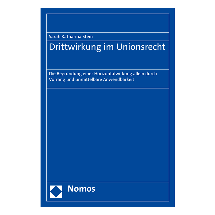 Drittwirkung im Unionsrecht Drittwirkung im Unionsrecht