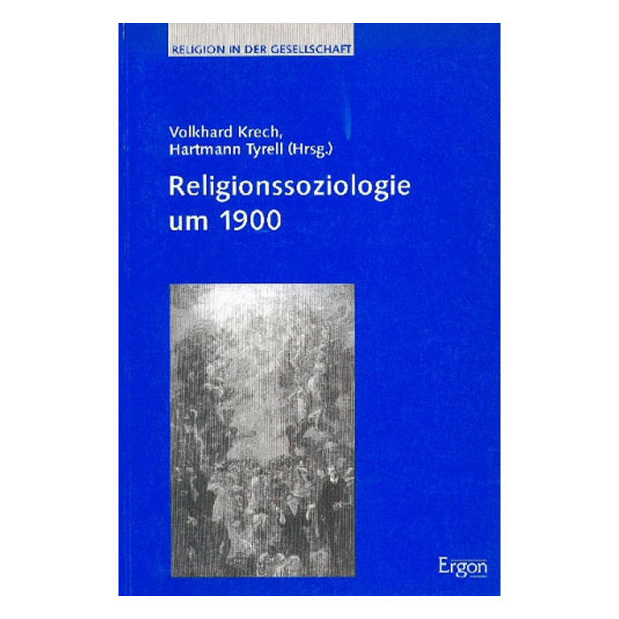 Religionssoziologie um 1900 Religionssoziologie um 1900